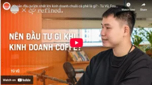 Founder Refine: Người Trẻ Muốn Mở Quán Cà Phê? ĐỪNG LÀM